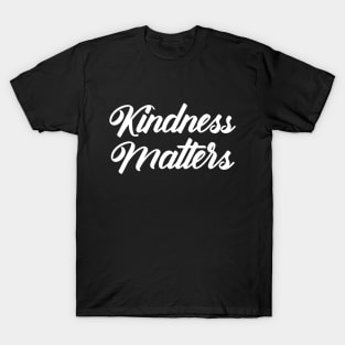 Kindness Matters T-Shirt